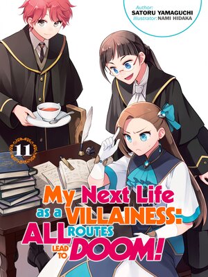 cover image of My Next Life as a Villainess: All Routes Lead to Doom!, Volume 11